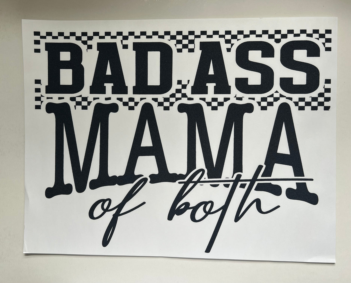 Badass Mama of both