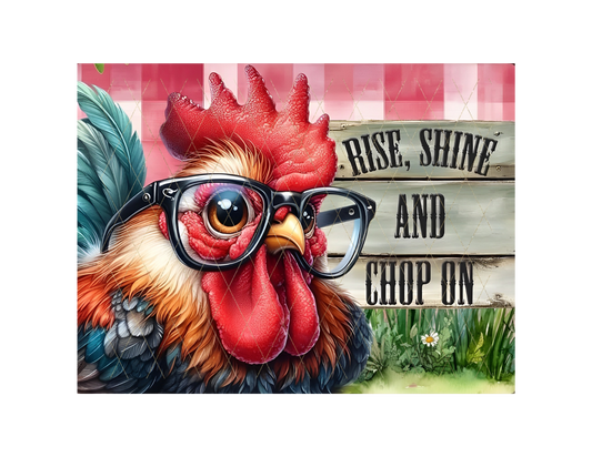 Rise, Shine, Chop on CB