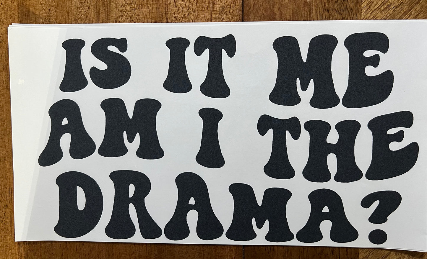 Am I the drama