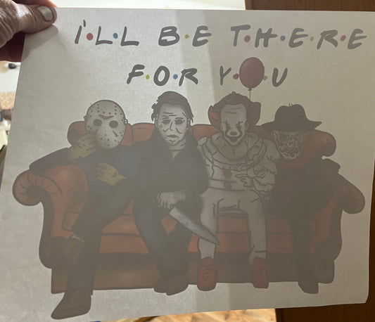 Be there for you