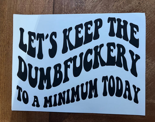 Dumbfuckery