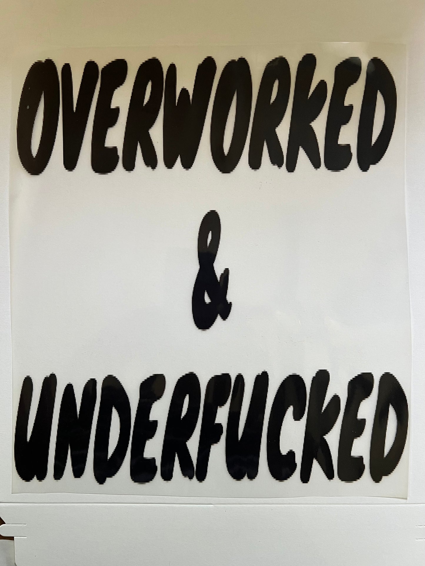 Overworked